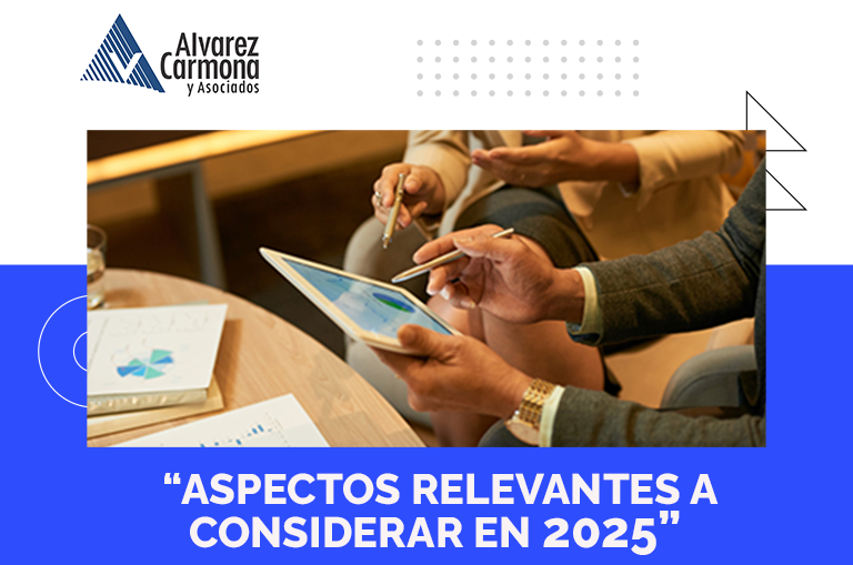 Aspectos relevantes a considerar en 2025